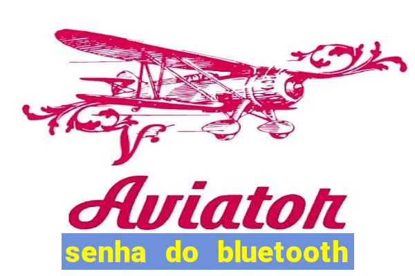 senha do bluetooth dvd napoli 7997